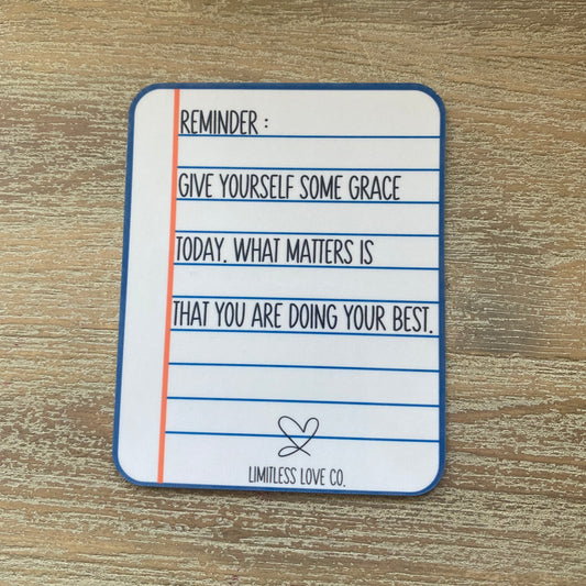 Reminder: Give yourself some grace today. Sticker