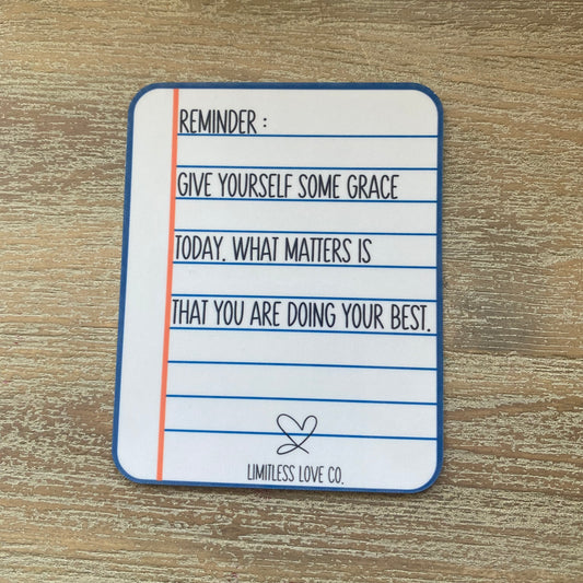 Reminder: Give yourself some grace today. Sticker